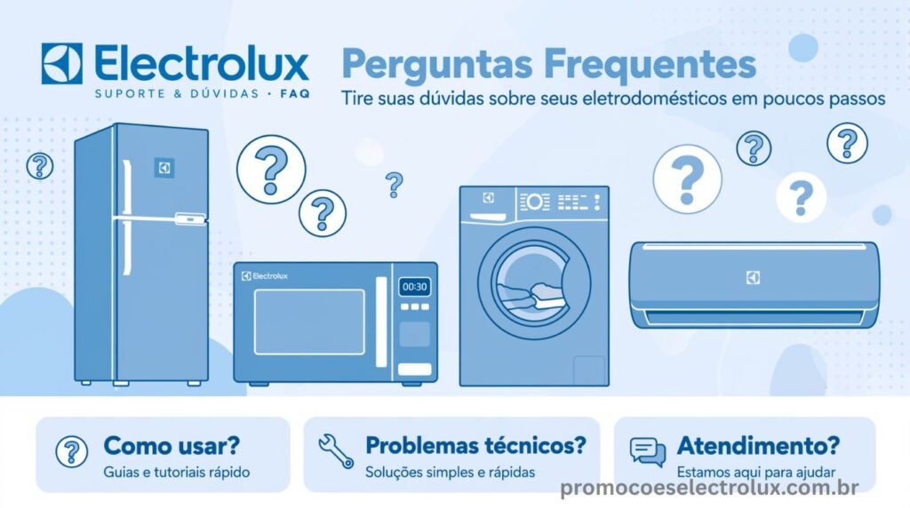 Dúvidas frequentes sobre os eletrodomésticos Electrolux